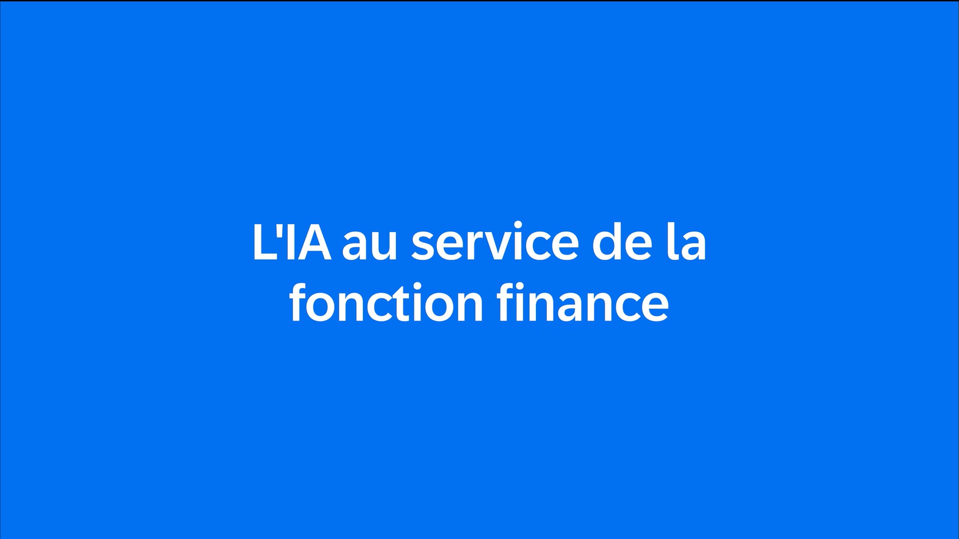 <span>L'IA au service de la fonction Finance</span>
